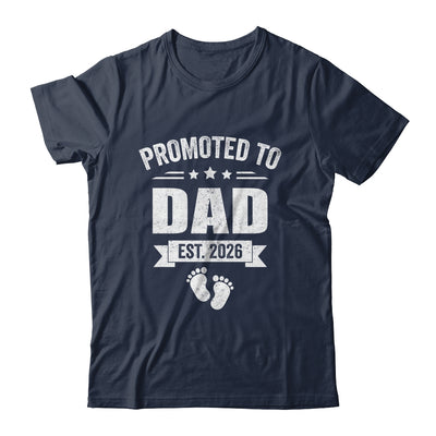 Promoted To Dad Est 2026 Fathers Day First Time New Daddy Shirt & Hoodie | teecentury