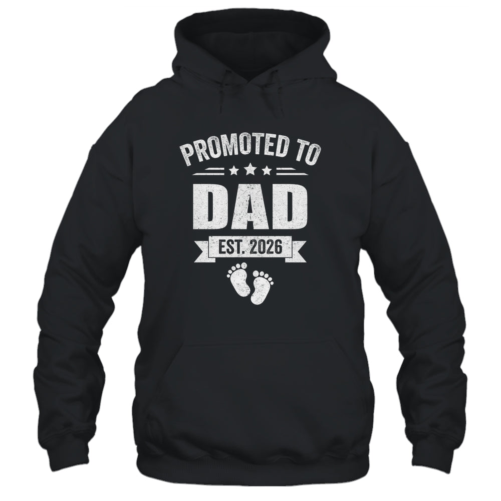 Promoted To Dad Est 2026 Fathers Day First Time New Daddy Shirt & Hoodie | teecentury