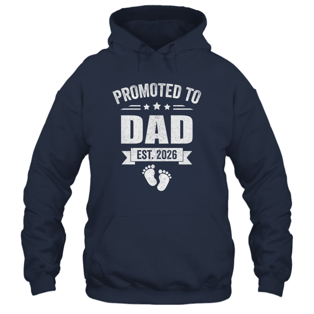 Promoted To Dad Est 2026 Fathers Day First Time New Daddy Shirt & Hoodie | teecentury