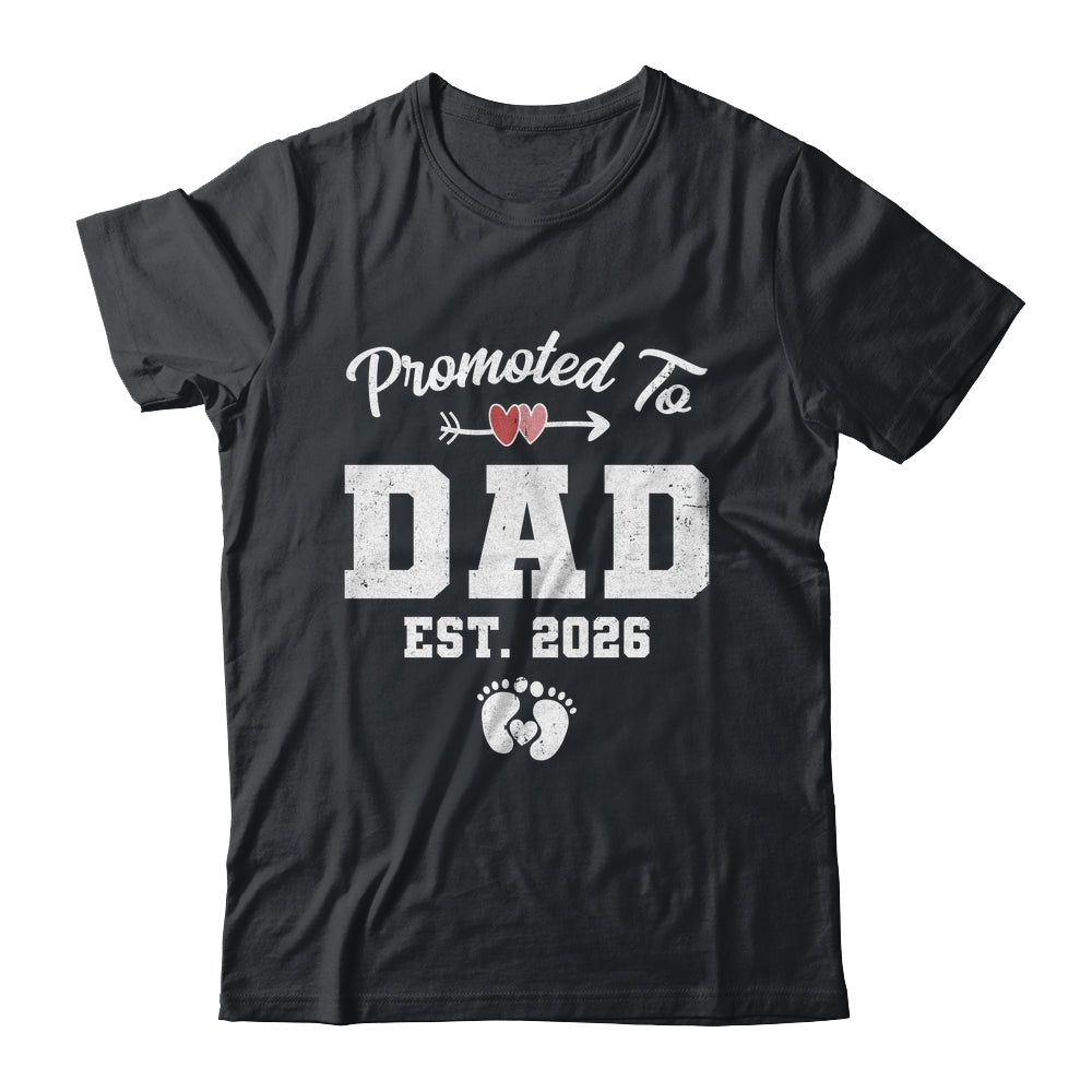 Promoted To Dad Est 2026 Funny First Time Fathers Day Shirt & Hoodie | teecentury
