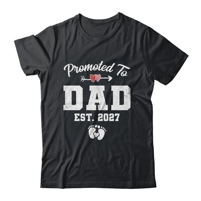 Promoted To Dad Est 2027 Funny First Time Fathers Day Shirt & Hoodie | teecentury