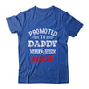 Promoted To Daddy Again 2025 Pregnancy Announcement Shirt & Hoodie | teecentury