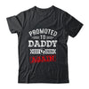 Promoted To Daddy Again 2026 Pregnancy Announcement Shirt & Hoodie | teecentury