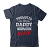 Promoted To Daddy Again 2026 Pregnancy Announcement Shirt & Hoodie | teecentury