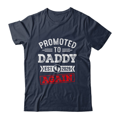 Promoted To Daddy Again 2026 Pregnancy Announcement Shirt & Hoodie | teecentury
