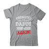 Promoted To Daddy Again 2026 Pregnancy Announcement Shirt & Hoodie | teecentury