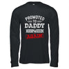 Promoted To Daddy Again 2026 Pregnancy Announcement Shirt & Hoodie | teecentury