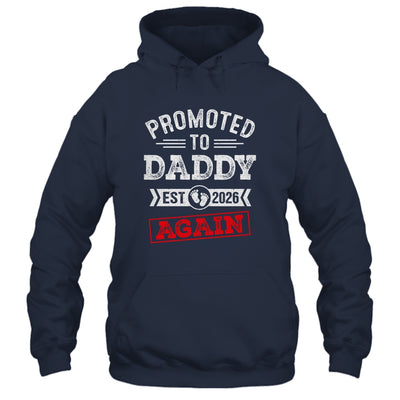 Promoted To Daddy Again 2026 Pregnancy Announcement Shirt & Hoodie | teecentury