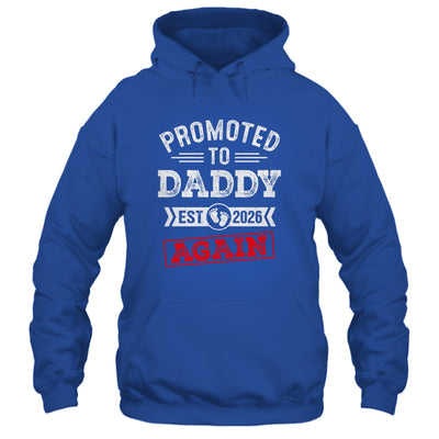 Promoted To Daddy Again 2026 Pregnancy Announcement Shirt & Hoodie | teecentury