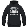 Promoted To Daddy Est 2024 Fathers Day First Time New Dad Shirt & Hoodie | teecentury