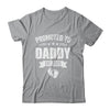 Promoted To Daddy Est 2025 Fathers Day First Time New Dad Shirt & Hoodie | teecentury