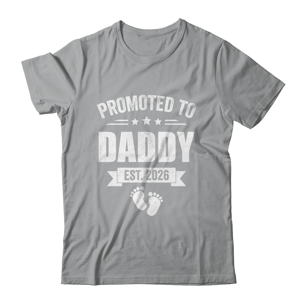 Promoted To Daddy Est 2026 Fathers Day First Time New Dad Shirt & Hoodie | teecentury