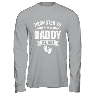 Promoted To Daddy Est 2026 Fathers Day First Time New Dad Shirt & Hoodie | teecentury