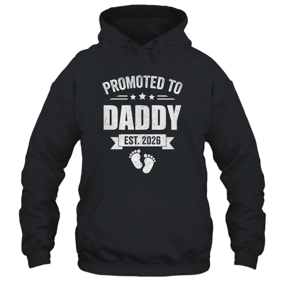 Promoted To Daddy Est 2026 Fathers Day First Time New Dad Shirt & Hoodie | teecentury