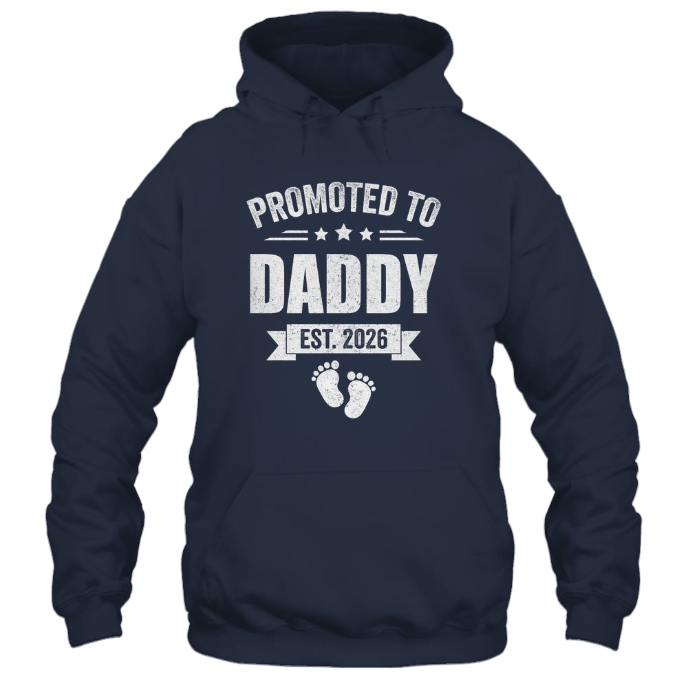 Promoted To Daddy Est 2026 Fathers Day First Time New Dad Shirt & Hoodie | teecentury