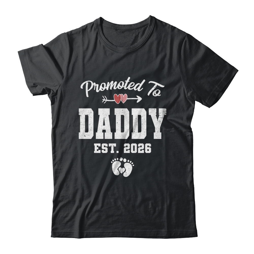 Promoted To Daddy Est 2026 Funny First Time Fathers Day Shirt & Hoodie | teecentury