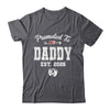 Promoted To Daddy Est 2026 Funny First Time Fathers Day Shirt & Hoodie | teecentury