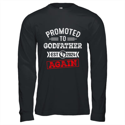 Promoted To Godfather Again 2024 Pregnancy Announcement Shirt & Hoodie | teecentury