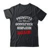 Promoted To Godfather Again 2025 Pregnancy Announcement Shirt & Hoodie | teecentury