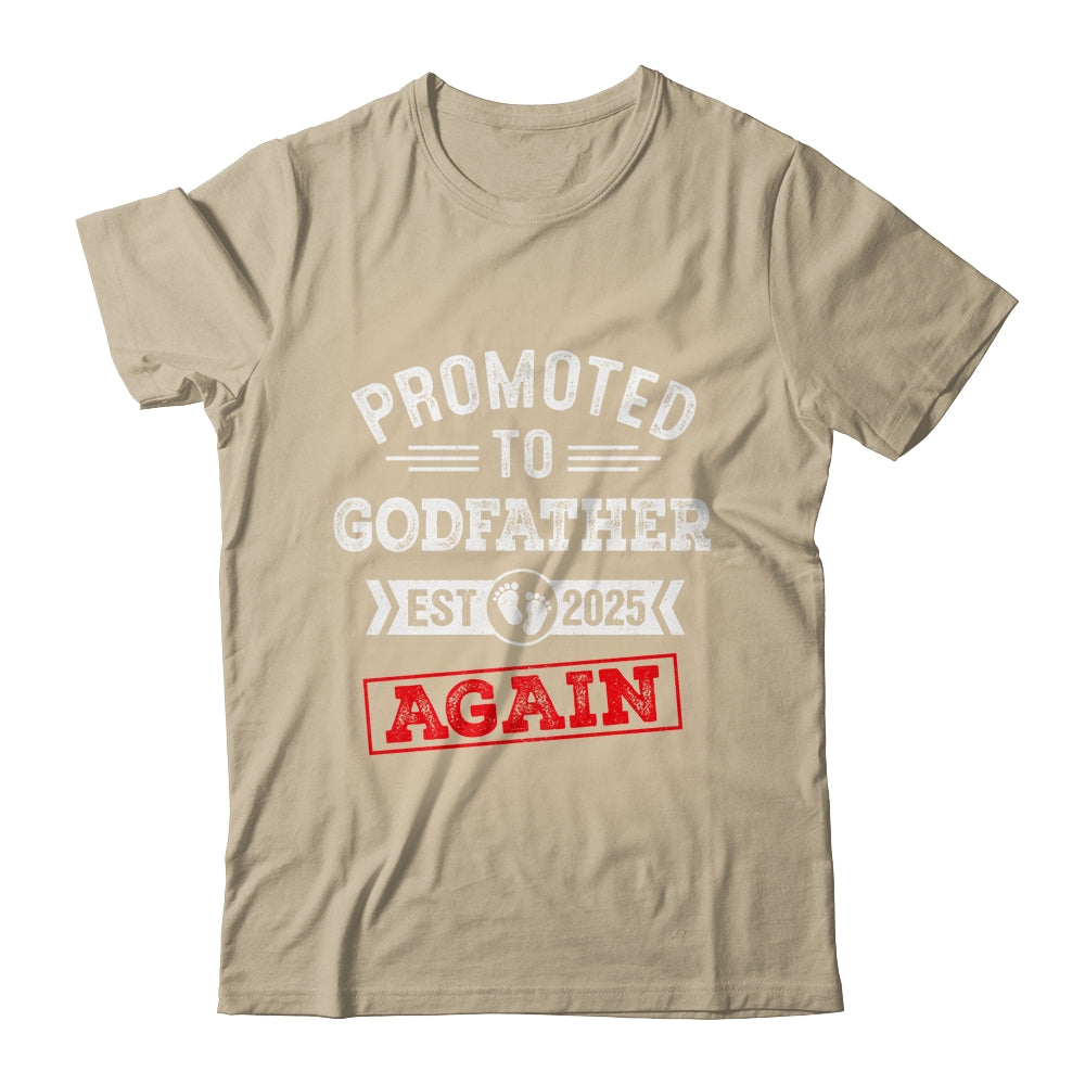 Promoted To Godfather Again 2025 Pregnancy Announcement Shirt & Hoodie | teecentury
