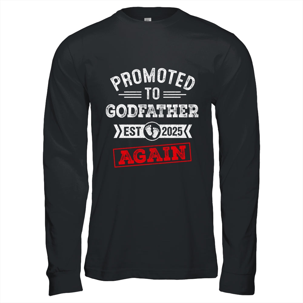 Promoted To Godfather Again 2025 Pregnancy Announcement Shirt & Hoodie | teecentury