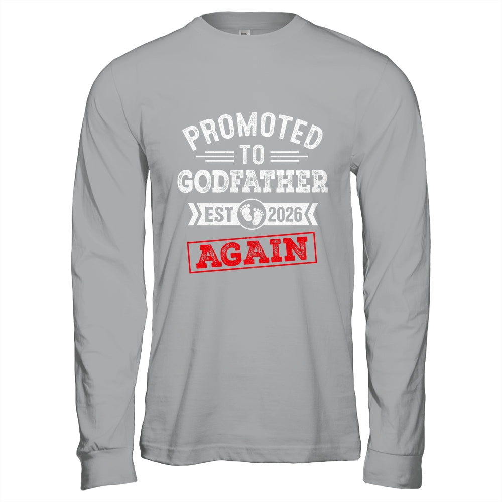 Promoted To Godfather Again 2026 Pregnancy Announcement Shirt & Hoodie | teecentury