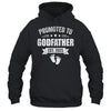 Promoted To Godfather Est 2025 Fathers Day First Time New Shirt & Hoodie | teecentury