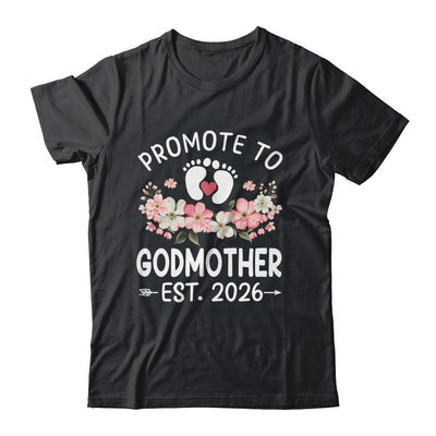 Promoted To Godmother 2026 First Time Floral New Godmother Shirt & Hoodie | teecentury