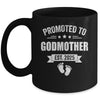 Promoted To Godmother Est 2025 Mothers Day First Time New Mug | teecentury