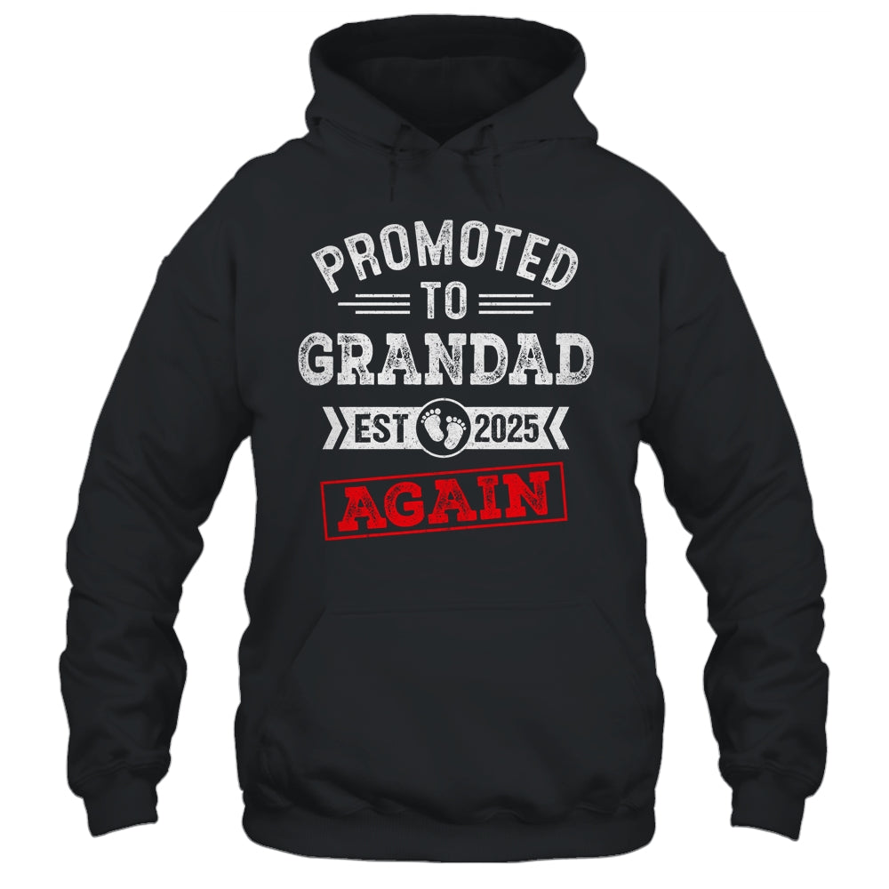 Promoted To Grandad Again 2025 Pregnancy Announcement Shirt & Hoodie | teecentury