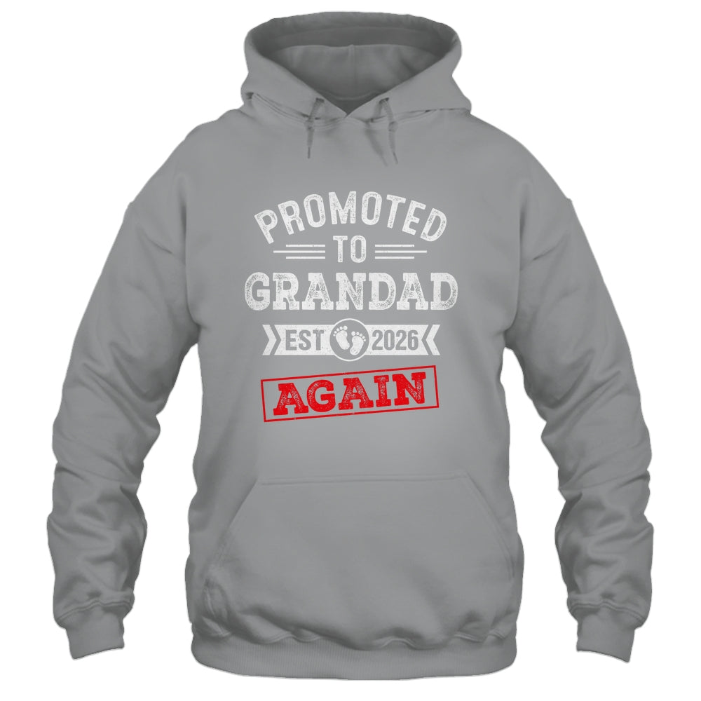 Promoted To Grandad Again 2026 Pregnancy Announcement Shirt & Hoodie | teecentury