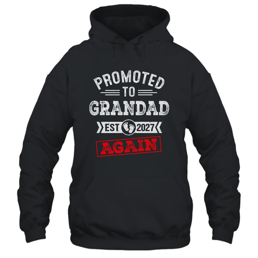Promoted To Grandad Again 2027 Pregnancy Announcement Shirt & Hoodie | teecentury