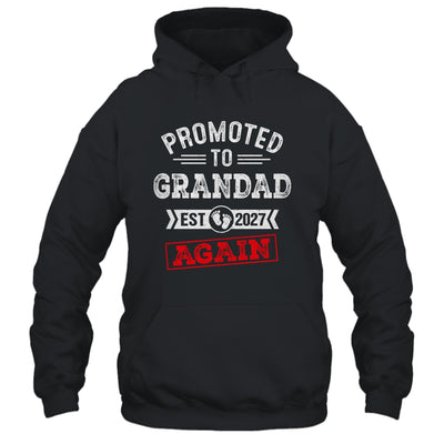 Promoted To Grandad Again 2027 Pregnancy Announcement Shirt & Hoodie | teecentury