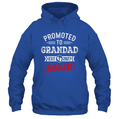 Promoted To Grandad Again 2027 Pregnancy Announcement Shirt & Hoodie | teecentury