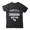 Promoted To Grandad Est 2025 Fathers Day First Time New Shirt & Hoodie | teecentury