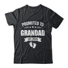 Promoted To Grandad Est 2026 Fathers Day First Time New Shirt & Hoodie | teecentury