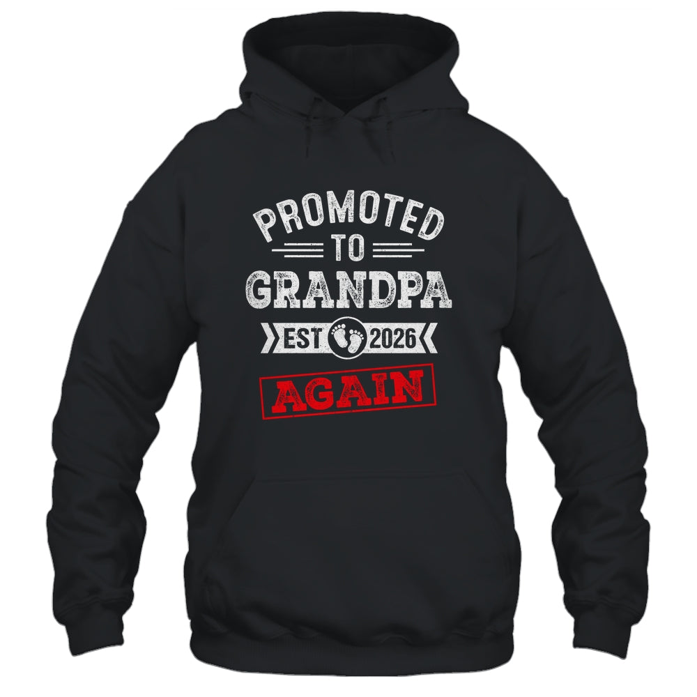 Promoted To Grandpa Again 2026 Pregnancy Announcement Shirt & Hoodie | teecentury