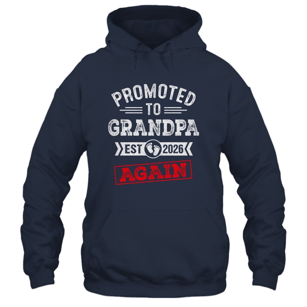 Promoted To Grandpa Again 2026 Pregnancy Announcement Shirt & Hoodie | teecentury