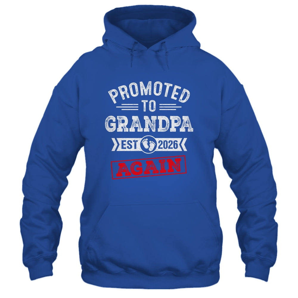 Promoted To Grandpa Again 2026 Pregnancy Announcement Shirt & Hoodie | teecentury