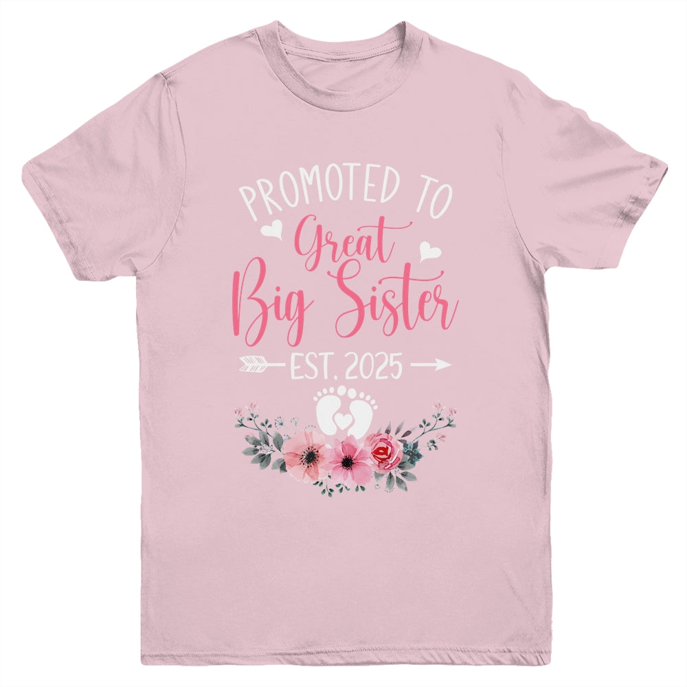 Promoted To Great Big Sister Est 2025 New Sister Youth Shirt | teecentury