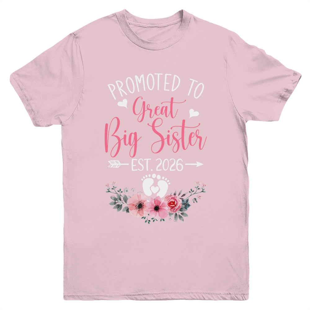Promoted To Great Big Sister Est 2026 New Sister Youth Shirt | teecentury