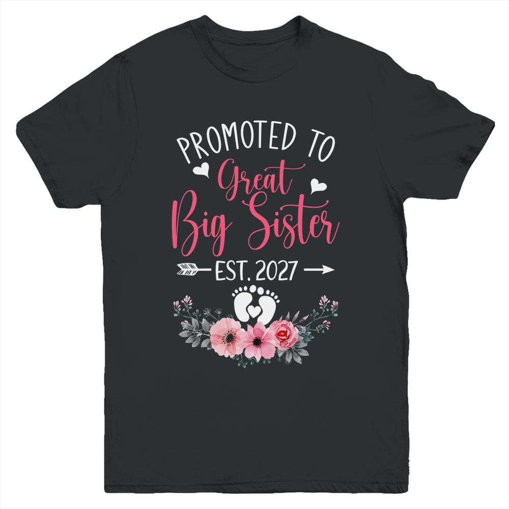 Promoted To Great Big Sister Est 2027 New Sister Youth Shirt | teecentury