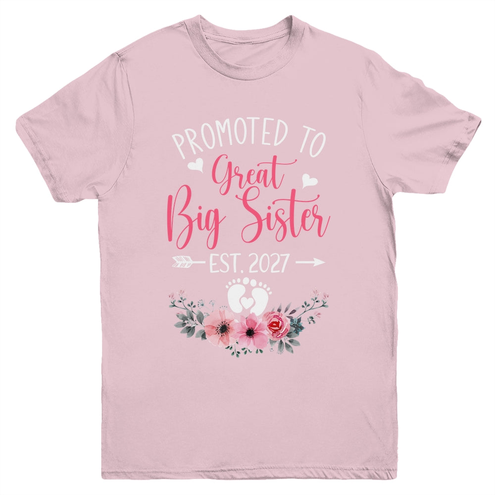 Promoted To Great Big Sister Est 2027 New Sister Youth Shirt | teecentury
