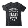 Promoted To Great Dad Est 2025 Pregnancy Announcement Shirt & Hoodie | teecentury