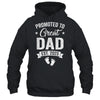 Promoted To Great Dad Est 2025 Pregnancy Announcement Shirt & Hoodie | teecentury