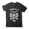 Promoted To Great Dad Est 2026 Pregnancy Announcement Shirt & Hoodie | teecentury