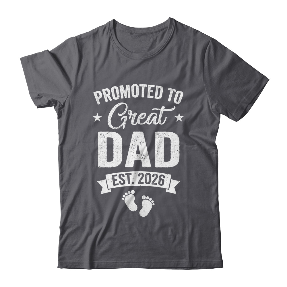 Promoted To Great Dad Est 2026 Pregnancy Announcement Shirt & Hoodie | teecentury