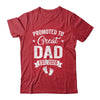 Promoted To Great Dad Est 2026 Pregnancy Announcement Shirt & Hoodie | teecentury