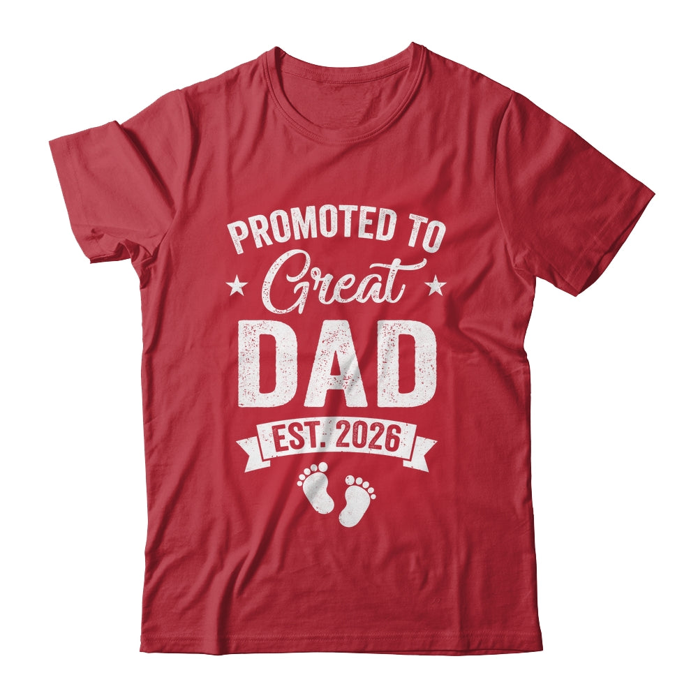 Promoted To Great Dad Est 2026 Pregnancy Announcement Shirt & Hoodie | teecentury