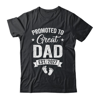 Promoted To Great Dad Est 2027 Pregnancy Announcement Shirt & Hoodie | teecentury